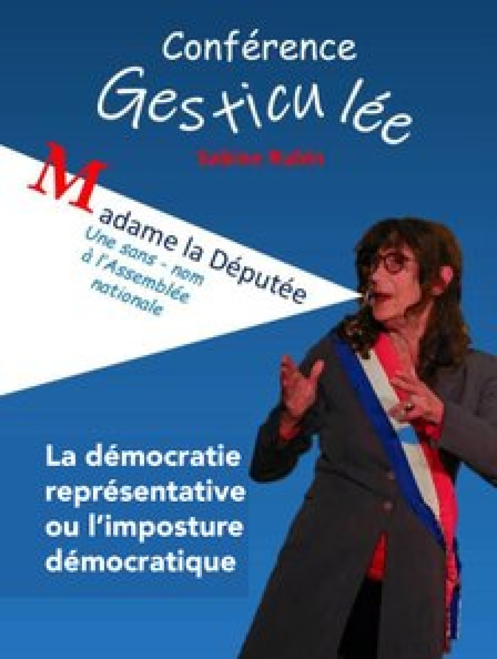 Conférence gesticulée : Madame la députée | Festival le futur sera non violent